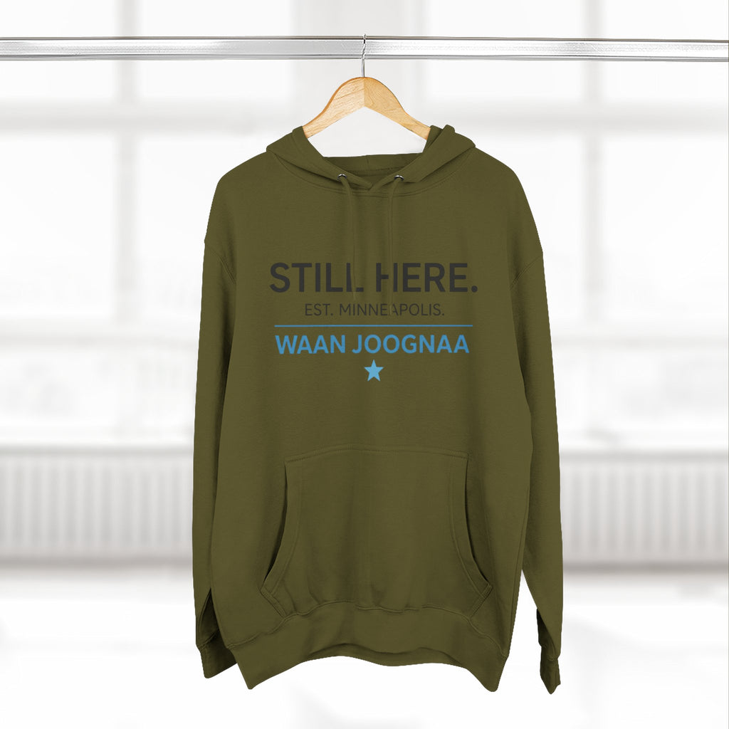 Still Here Hoodie — “Waan Joognaa” Minneapolis Edition