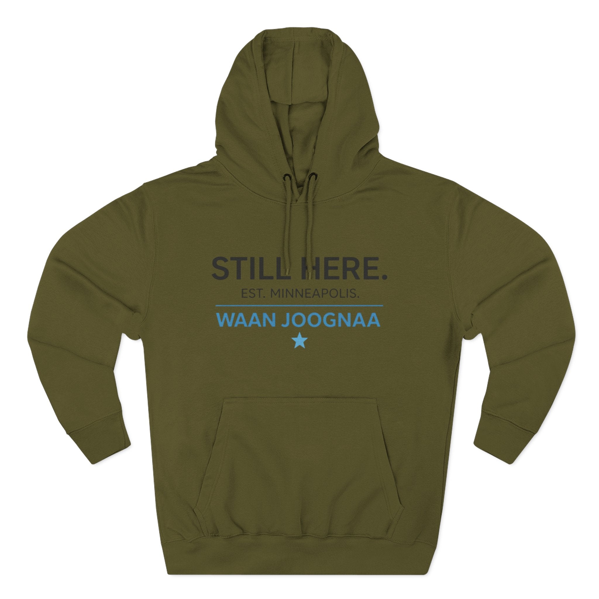 Still Here Hoodie — “Waan Joognaa” Minneapolis Edition