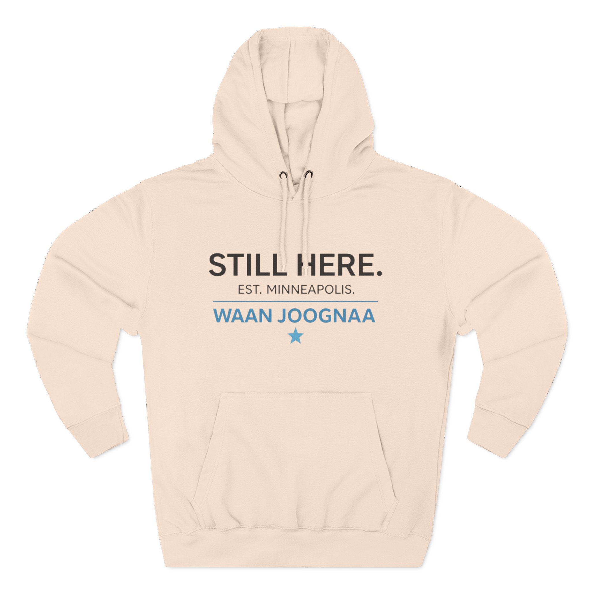 Still Here Hoodie — “Waan Joognaa” Minneapolis Edition