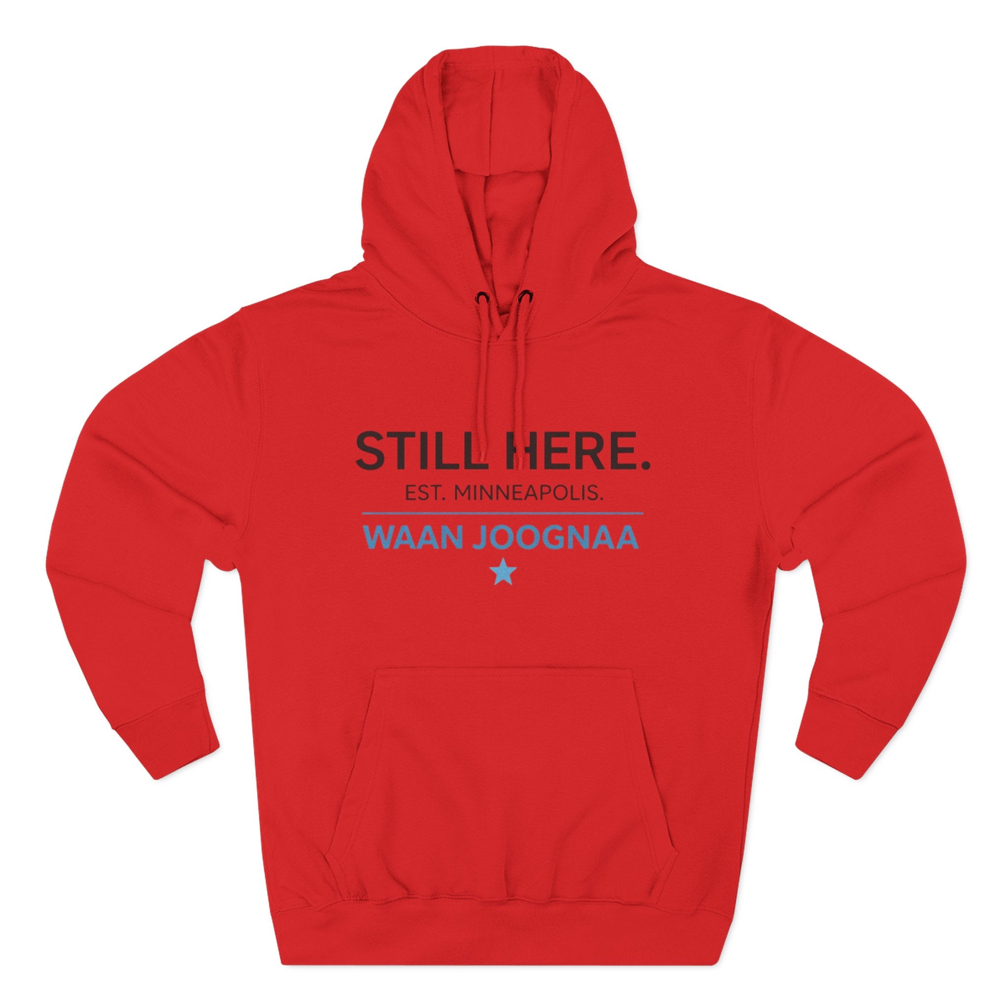 Still Here Hoodie — “Waan Joognaa” Minneapolis Edition