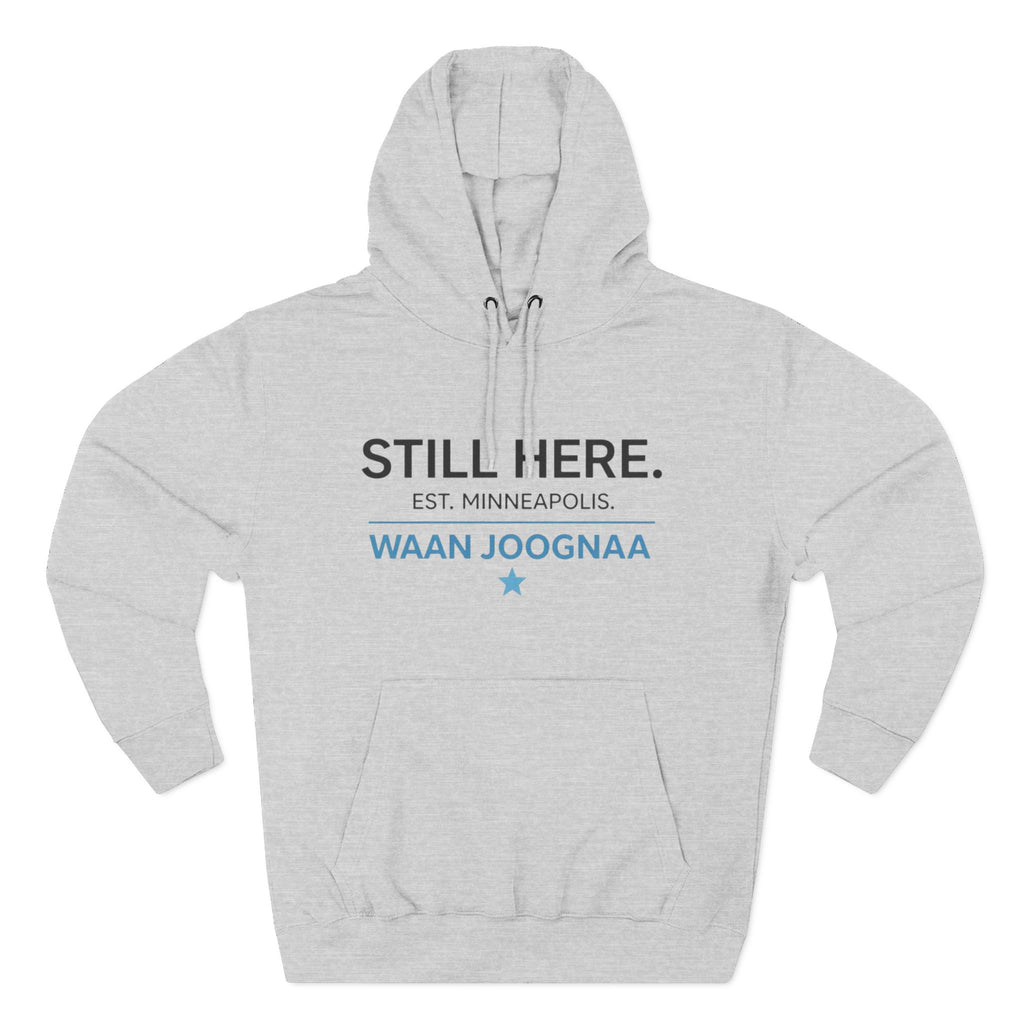 Still Here Hoodie — “Waan Joognaa” Minneapolis Edition