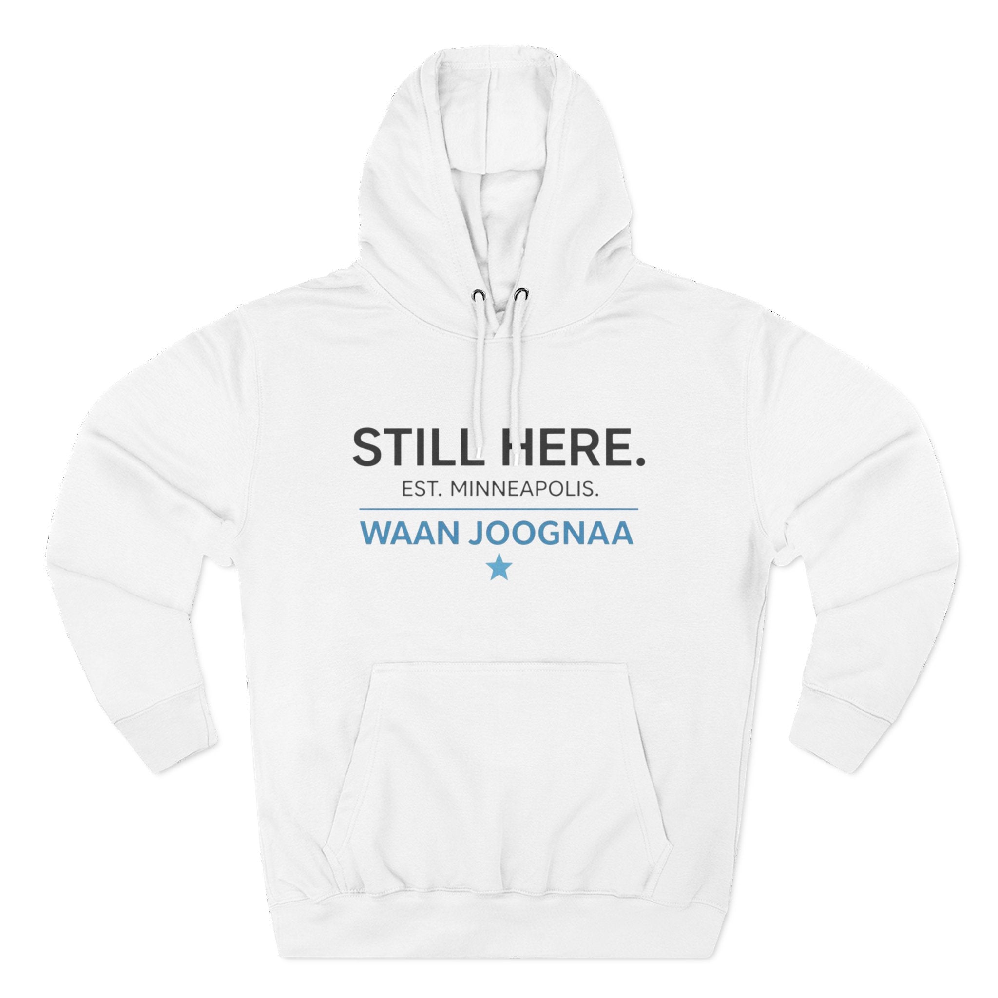 Still Here Hoodie — “Waan Joognaa” Minneapolis Edition