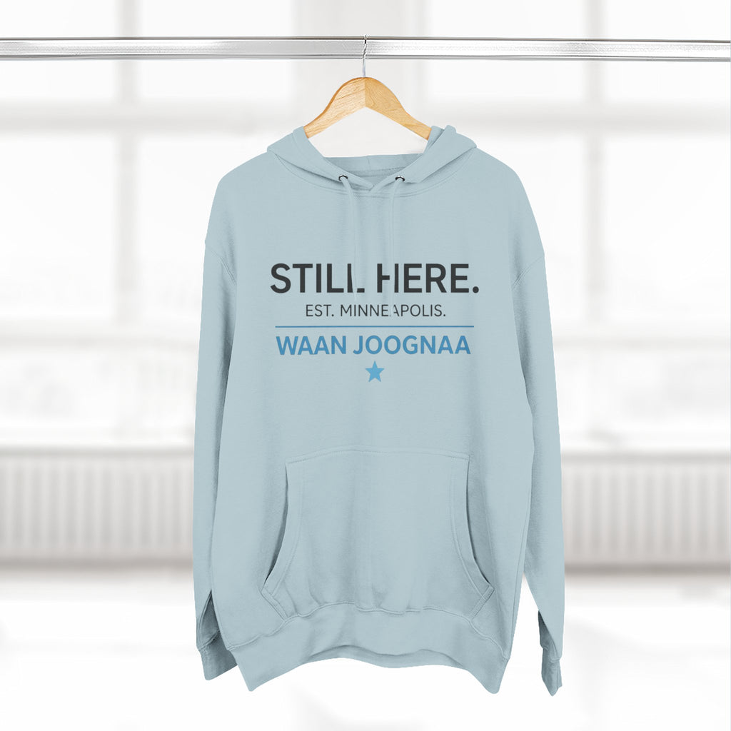 Still Here Hoodie — “Waan Joognaa” Minneapolis Edition