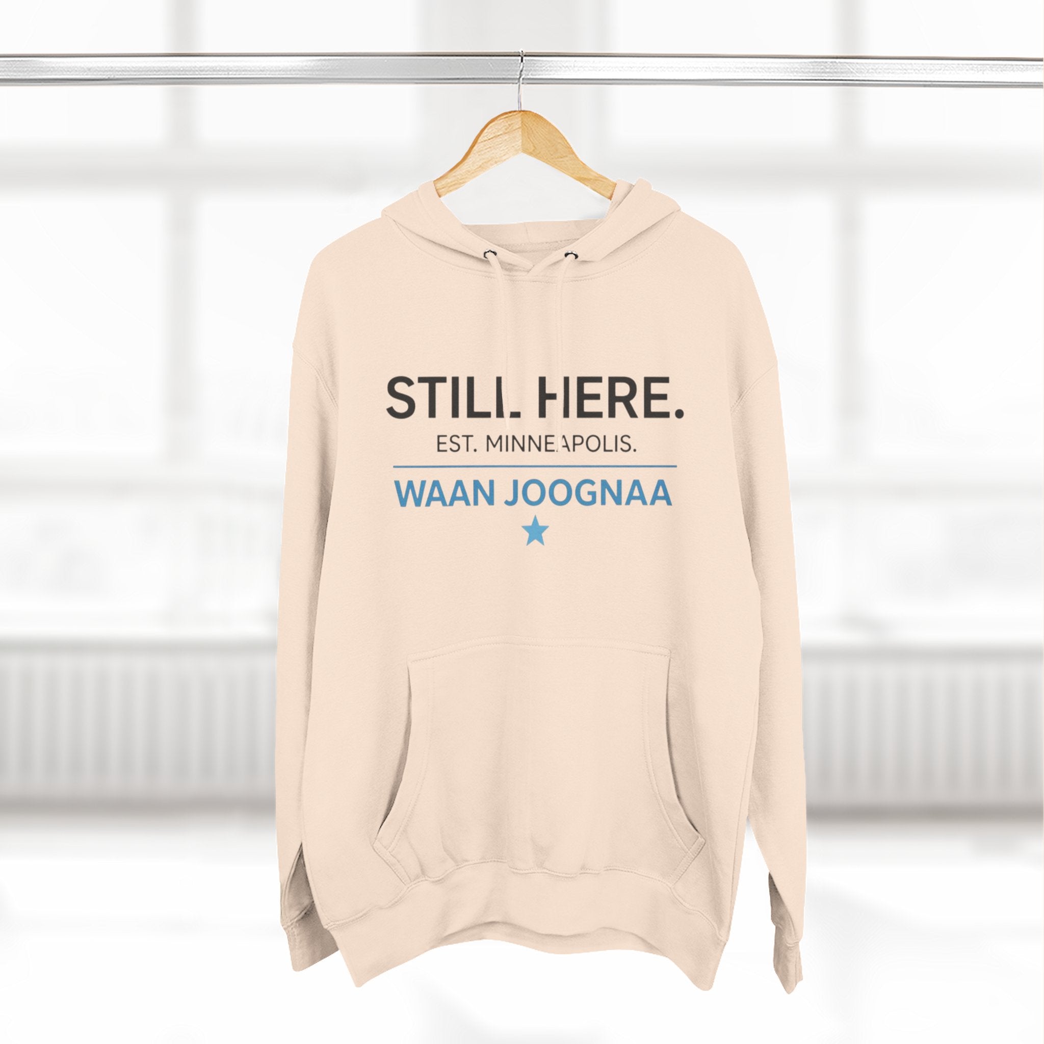 Still Here Hoodie — “Waan Joognaa” Minneapolis Edition
