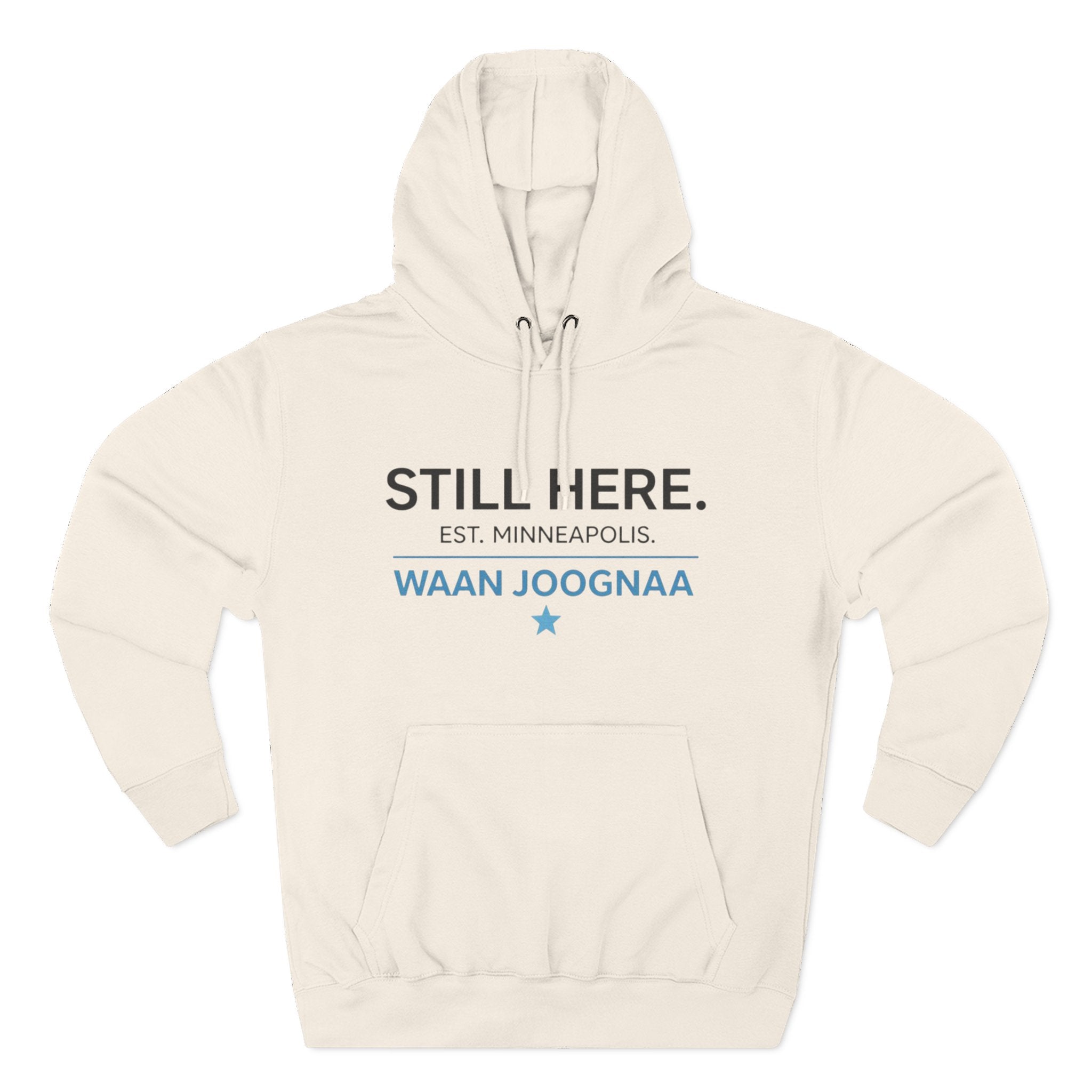 Still Here Hoodie — “Waan Joognaa” Minneapolis Edition