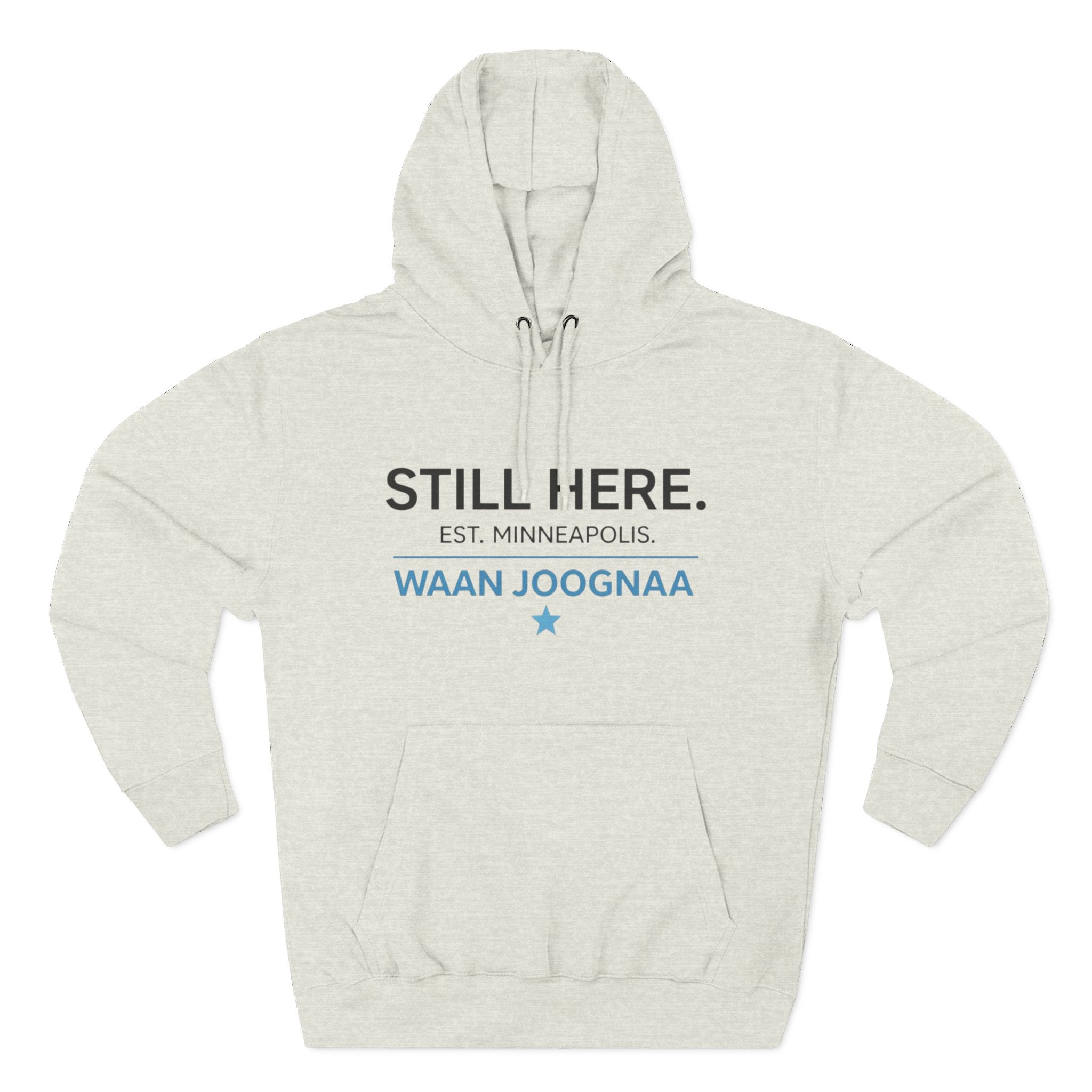 Still Here Hoodie — “Waan Joognaa” Minneapolis Edition