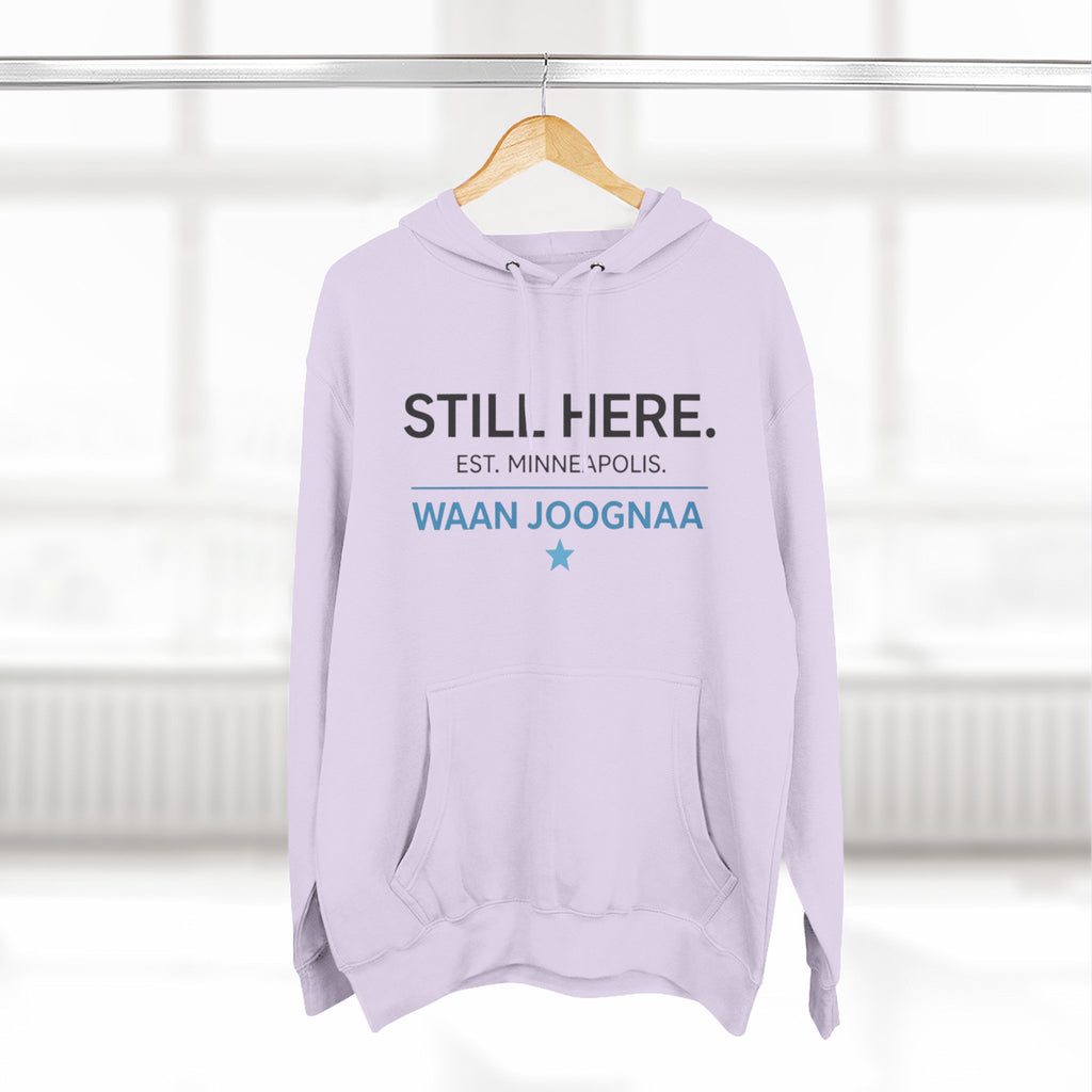 Still Here Hoodie — “Waan Joognaa” Minneapolis Edition